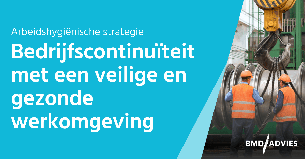 Bedrijfscontinuïteit Met Een Veilige En Gezonde Werkomgeving | BMD Advies